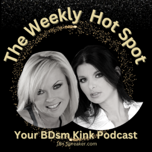 The Weekly Hot Spot podcast kink BDSM Femdom phone sex 1-800-601-6975